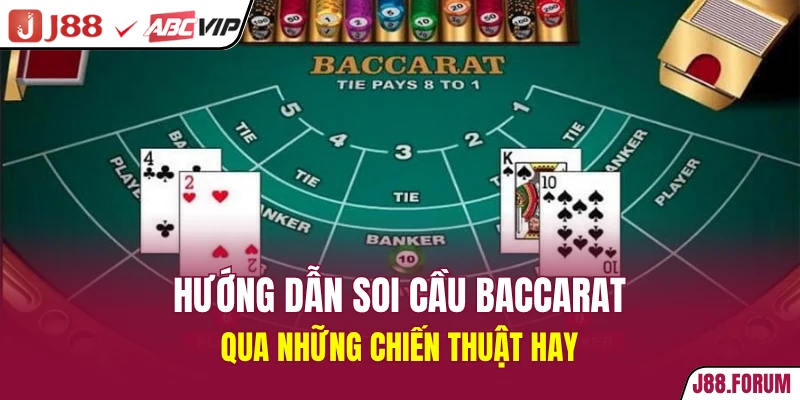 Hướng dẫn soi cầu Baccarat qua những chiến thuật hay