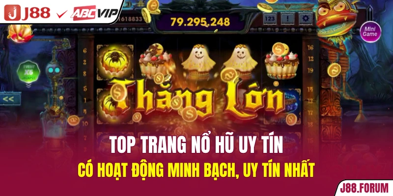 Trang Nổ Hũ Uy Tín - Các Sân Chơi Đẳng Cấp Top Đầu 2026 Top trang nổ hũ uy tín có hoạt động minh bạch, uy tín nhất